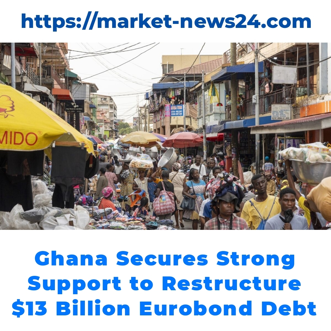 Ghana Secures Strong Support to Restructure  Billion Eurobond Debt