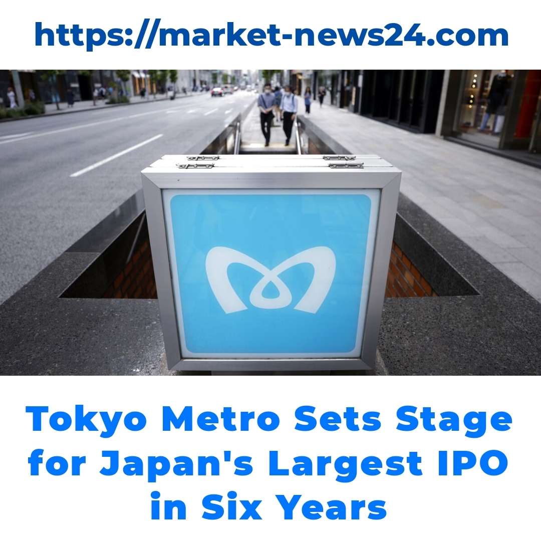 Tokyo Metro Sets Stage for Japan’s Largest IPO in Six Years