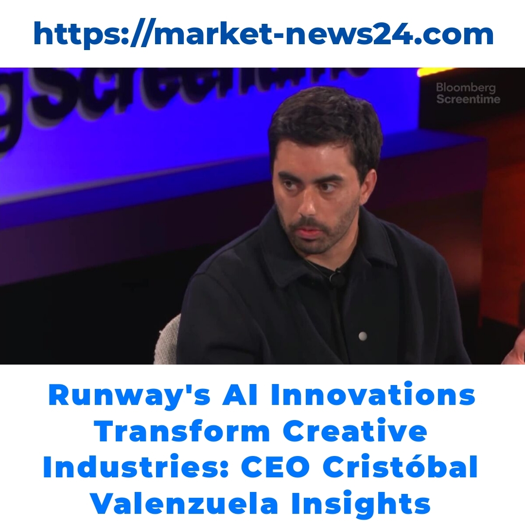 Runway’s AI Innovations Transform Creative Industries: CEO Cristóbal Valenzuela Insights