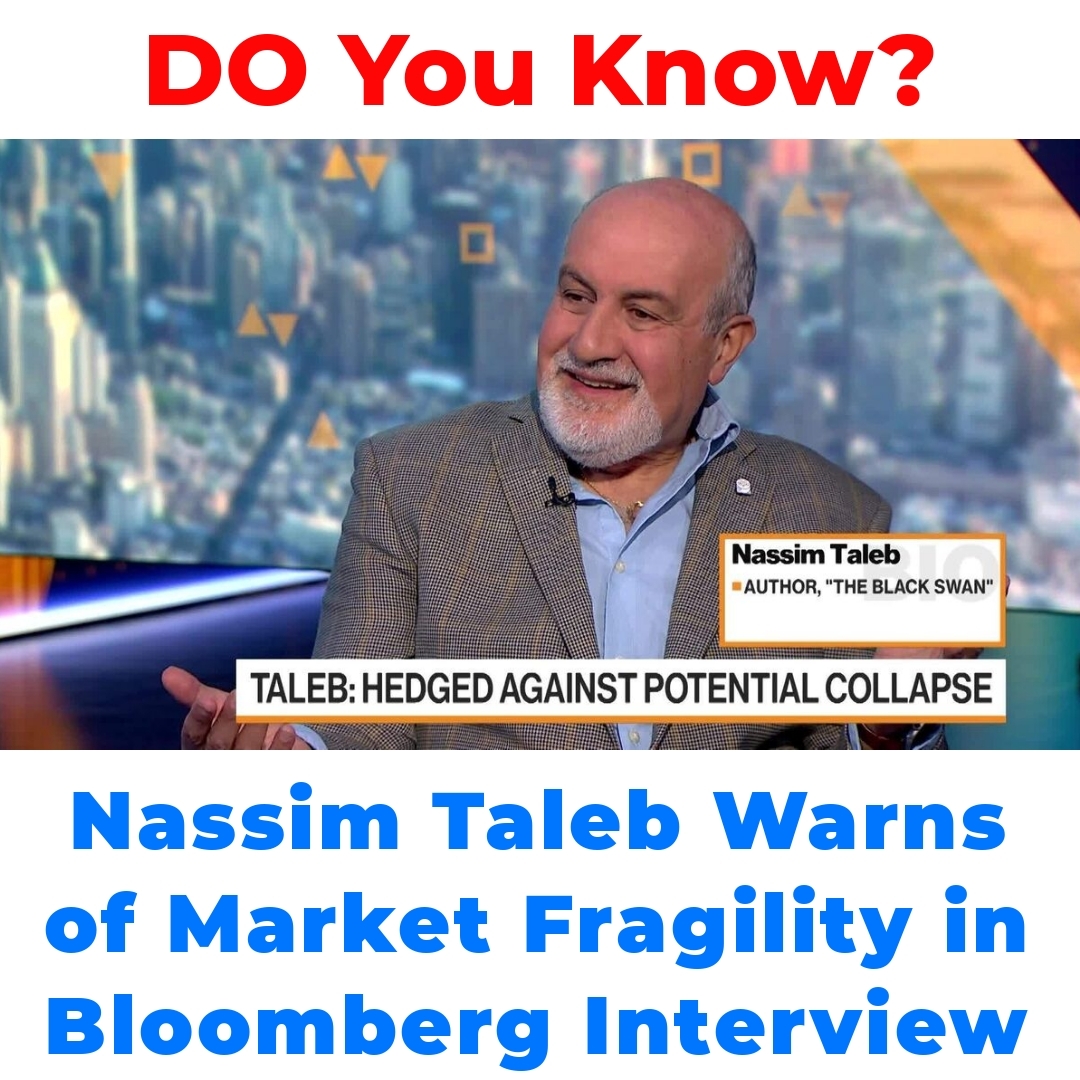 Nassim Taleb Warns of Market Fragility in Bloomberg Interview