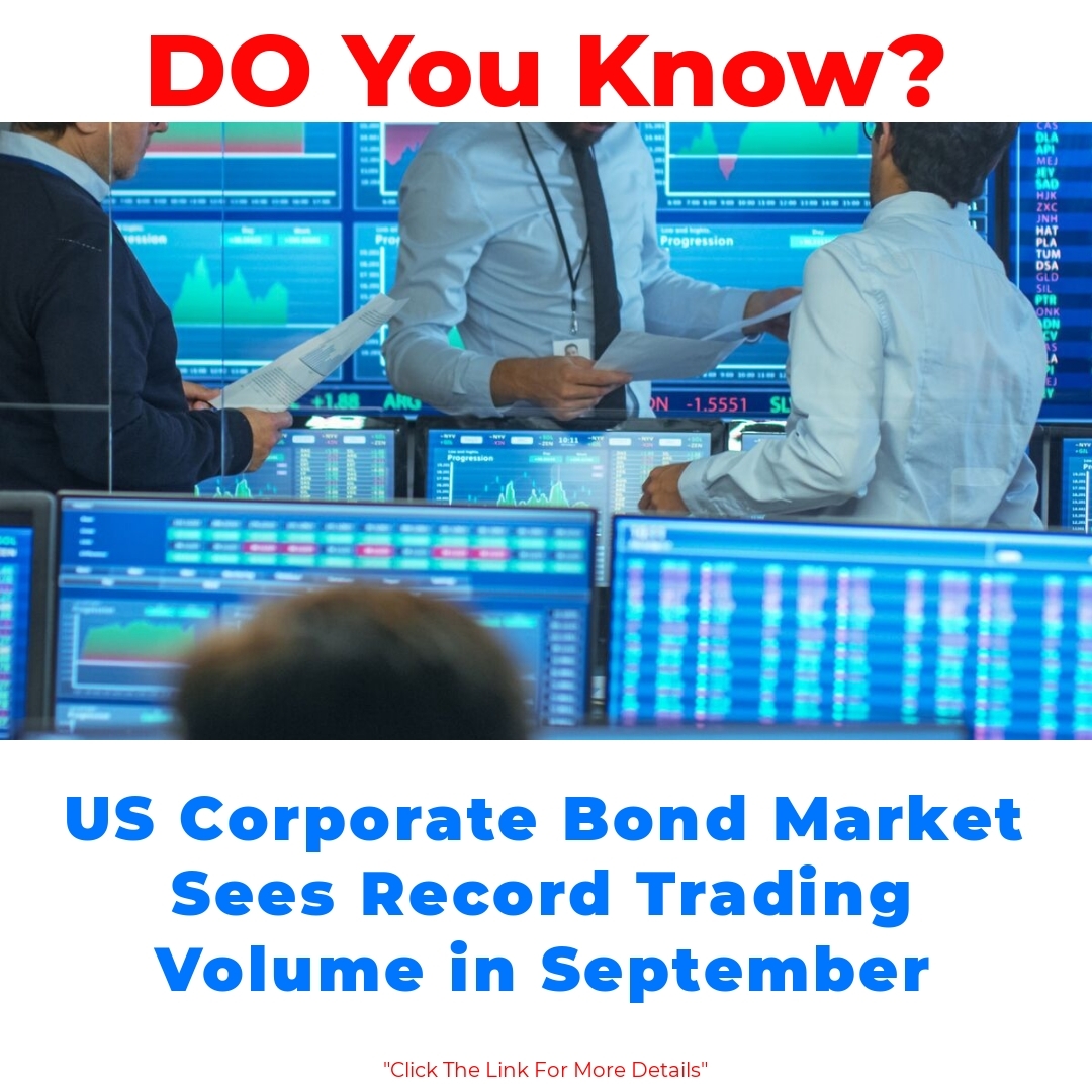 US Corporate Bond Market Sees Record Trading Volume in September