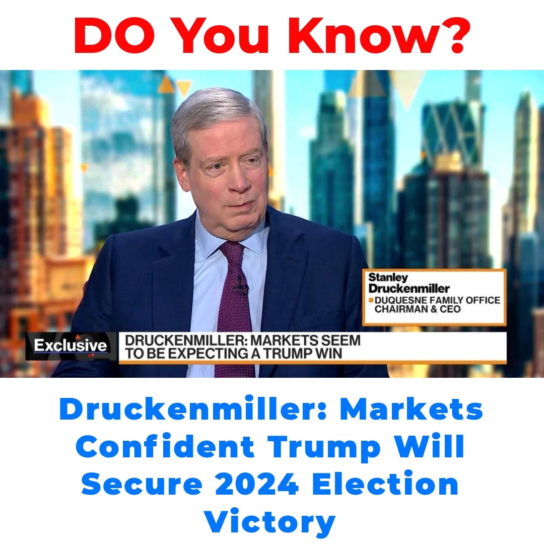 Druckenmiller: Markets Confident Trump Will Secure 2024 Election Victory