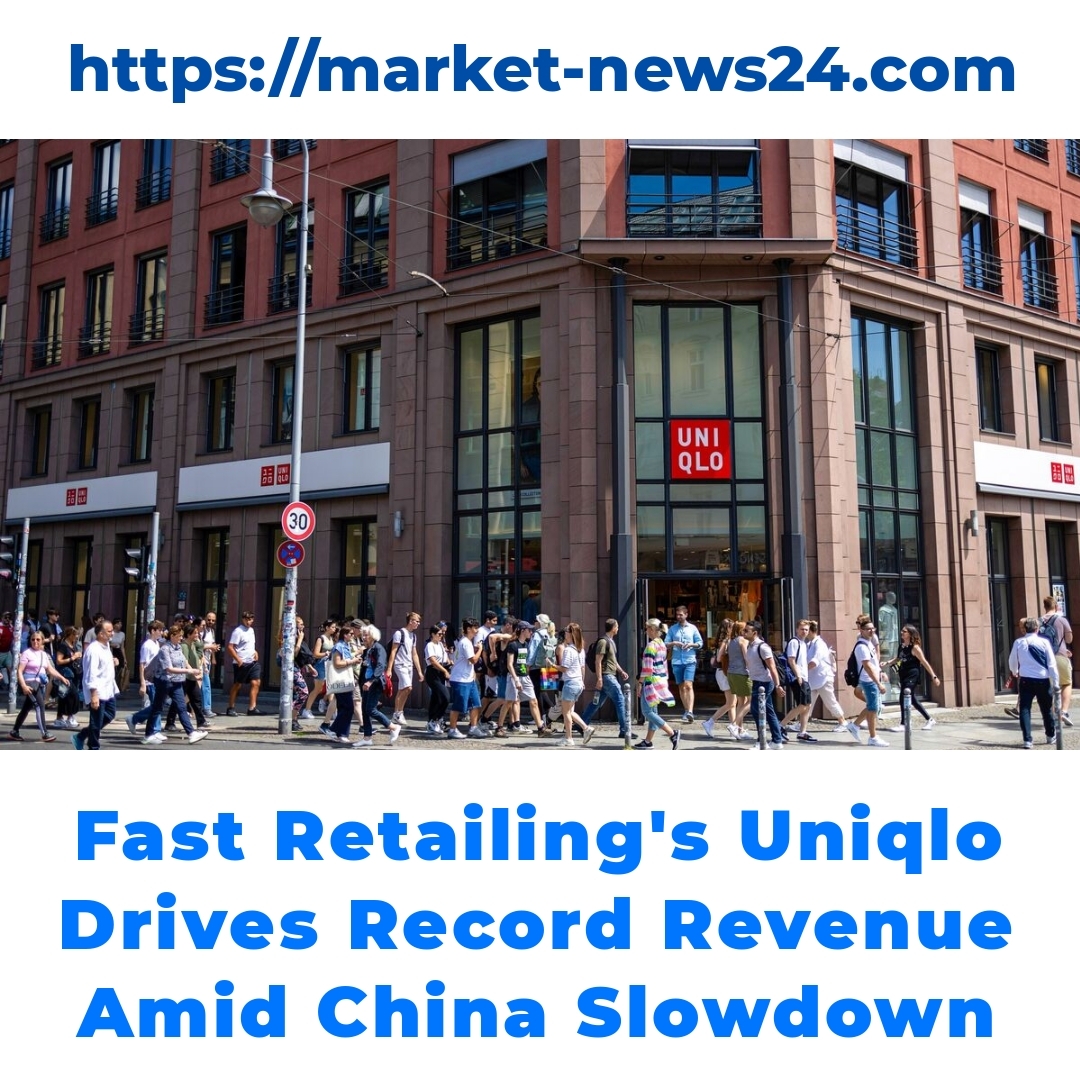 Fast Retailing’s Uniqlo Drives Record Revenue Amid China Slowdown