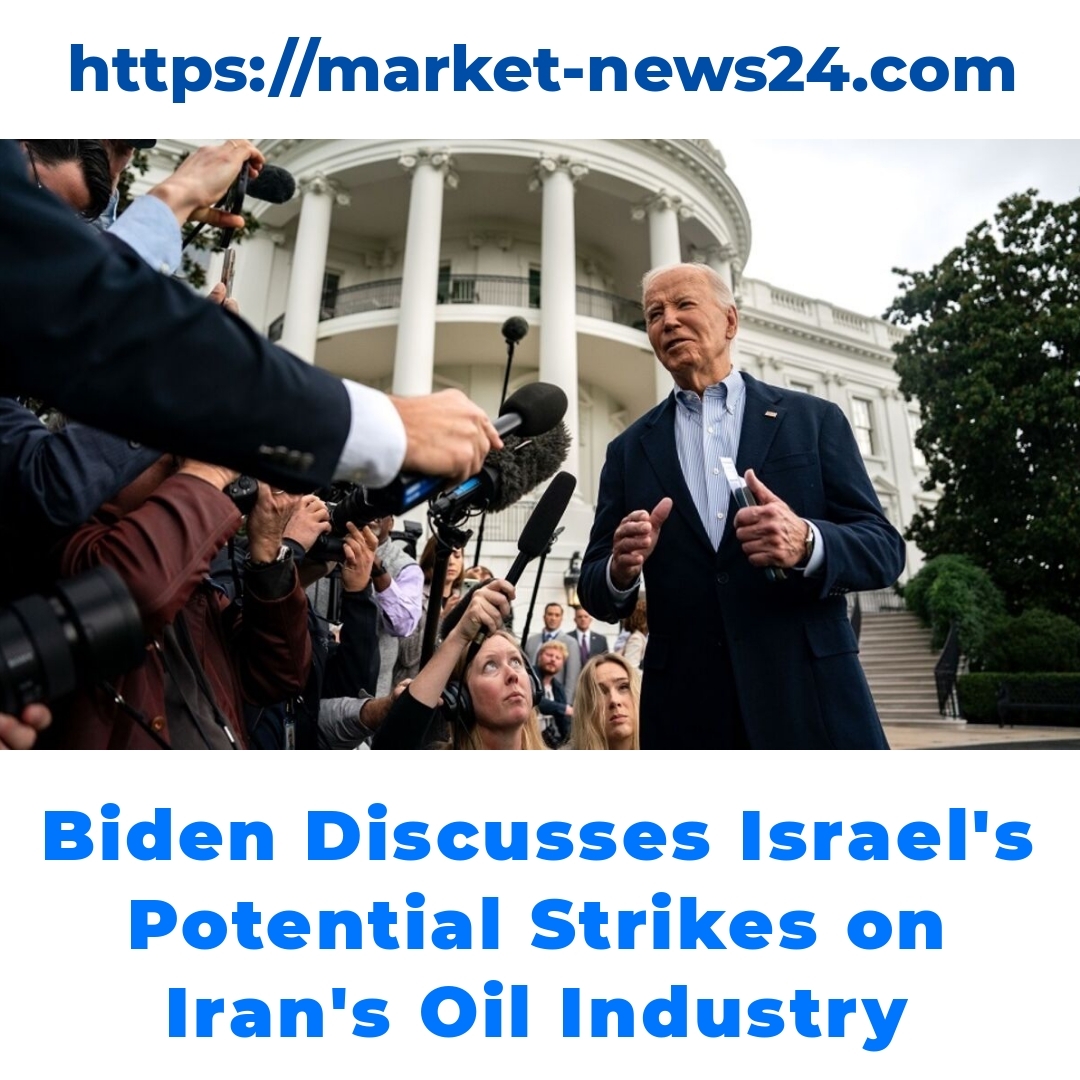 Biden Discusses Israel’s Potential Strikes on Iran’s Oil Industry