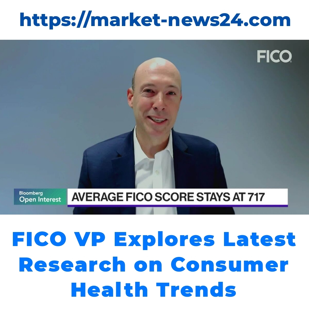 FICO VP Explores Latest Research on Consumer Health Trends