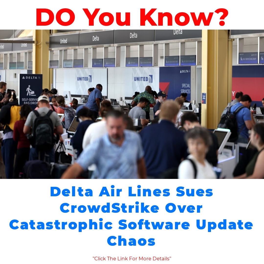 Delta Air Lines Sues CrowdStrike Over Catastrophic Software Update Chaos