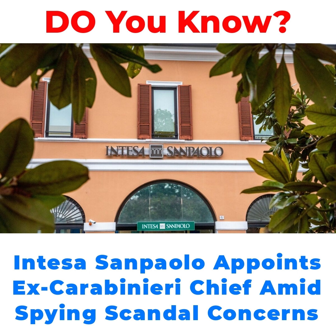 Intesa Sanpaolo Appoints Ex-Carabinieri Chief Amid Spying Scandal Concerns