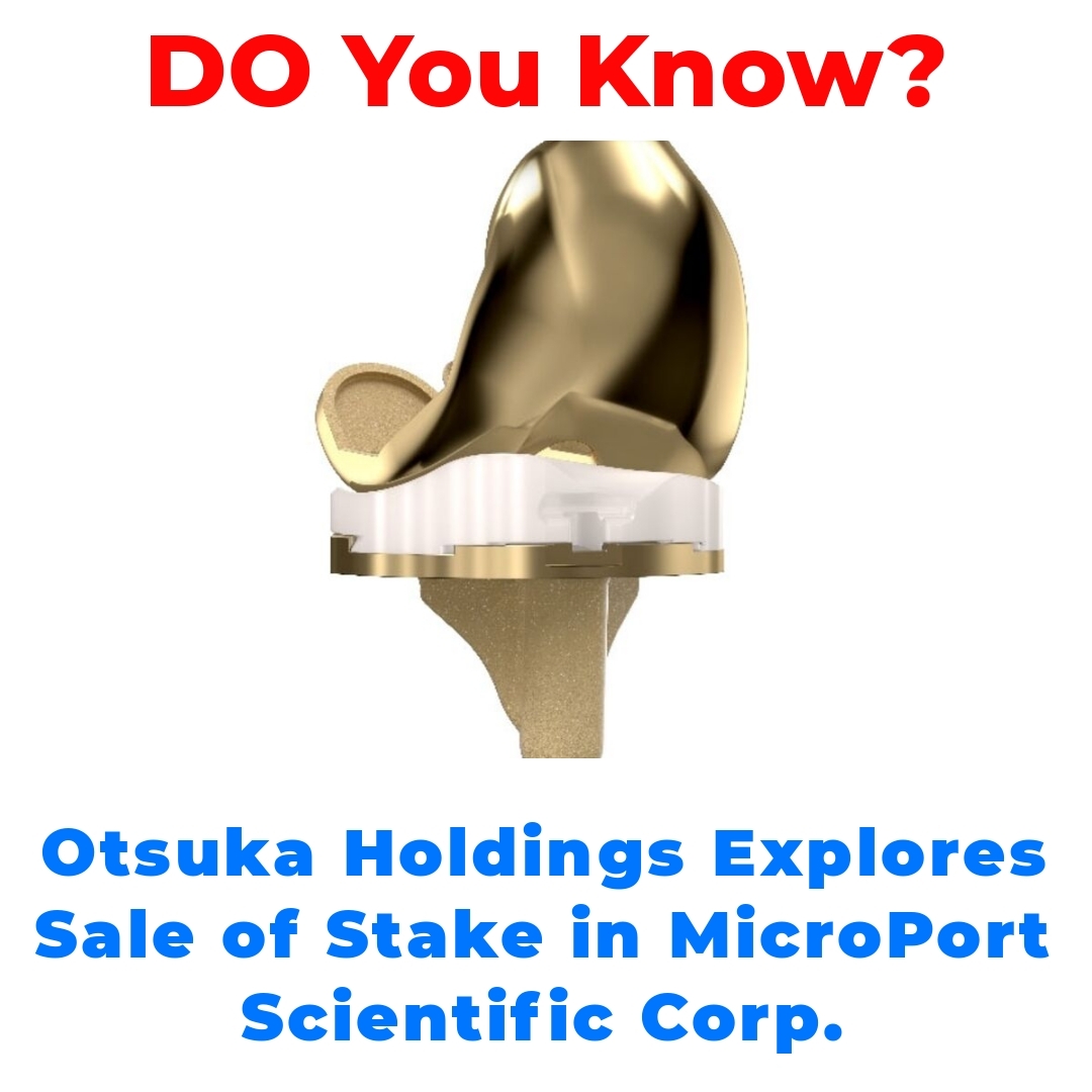 Otsuka Holdings Explores Sale of Stake in MicroPort Scientific Corp.