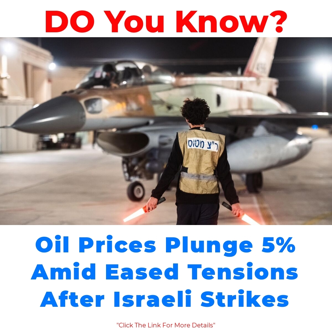 Oil Prices Plunge 5% Amid Eased Tensions After Israeli Strikes