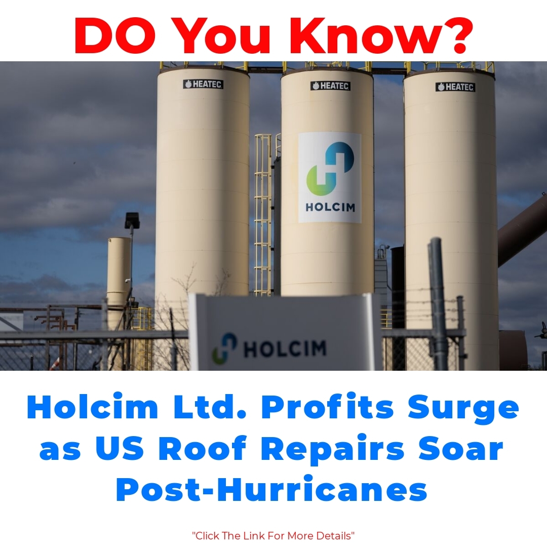 Holcim Ltd. Profits Surge as US Roof Repairs Soar Post-Hurricanes