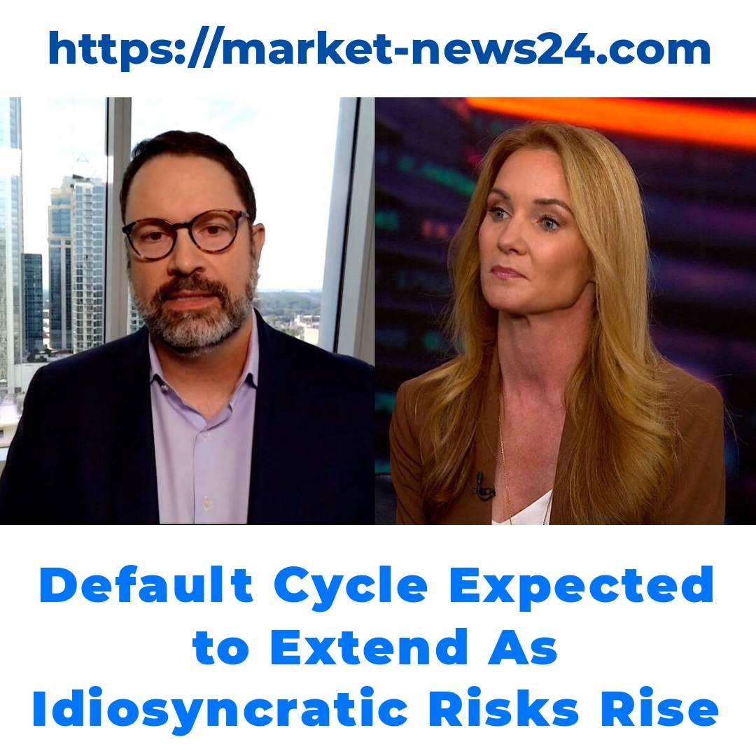 Default Cycle Expected to Extend As Idiosyncratic Risks Rise