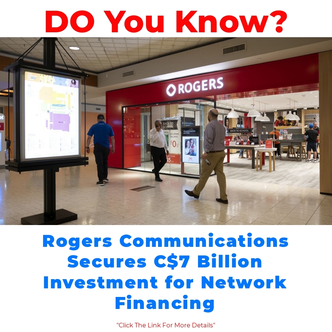 Rogers Communications Secures C Billion Investment for Network Financing

#RogersCommunications  #Investment  #NetworkFinancing  #Telecommunications  #Canada  #5G  #InfrastructureDevelopment