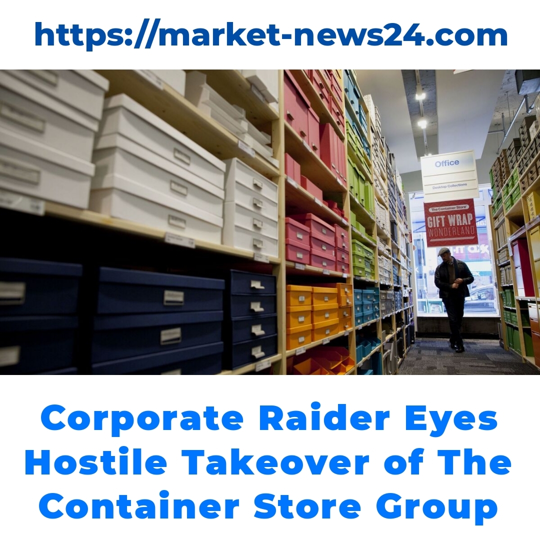 Corporate Raider Eyes Hostile Takeover of The Container Store Group