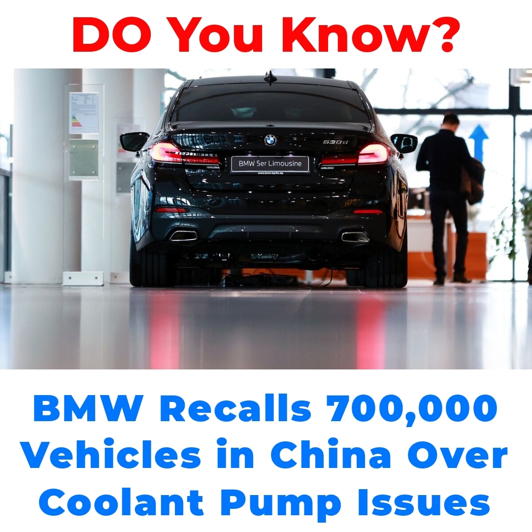 BMW Recalls 700,000 Vehicles in China Over Coolant Pump Issues