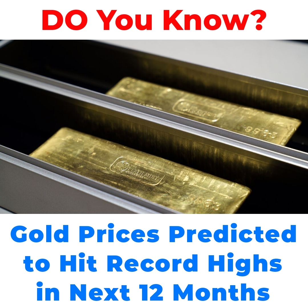 Gold Prices Predicted to Hit Record Highs in Next 12 Months