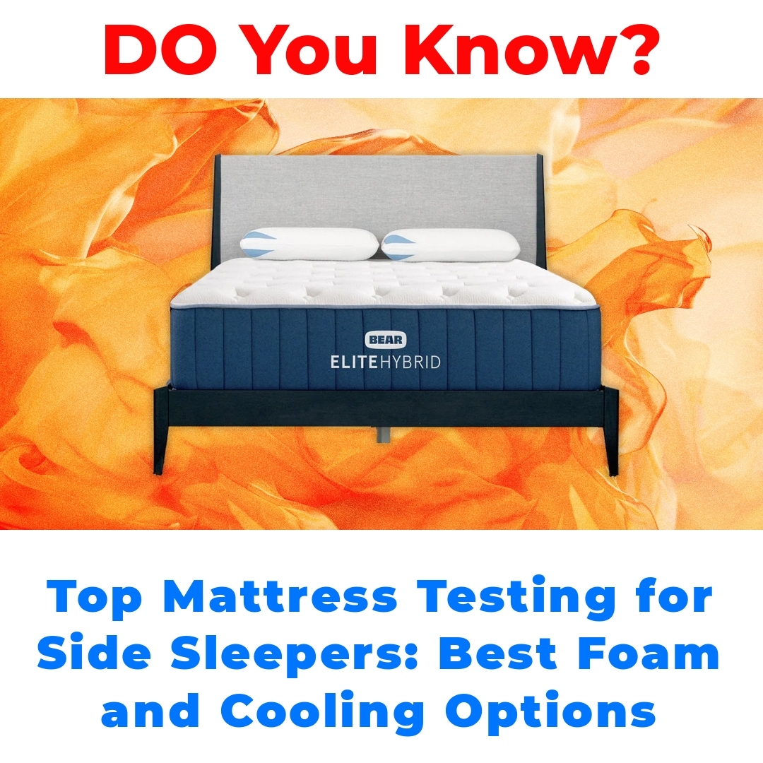 Top Mattress Testing for Side Sleepers: Best Foam and Cooling Options