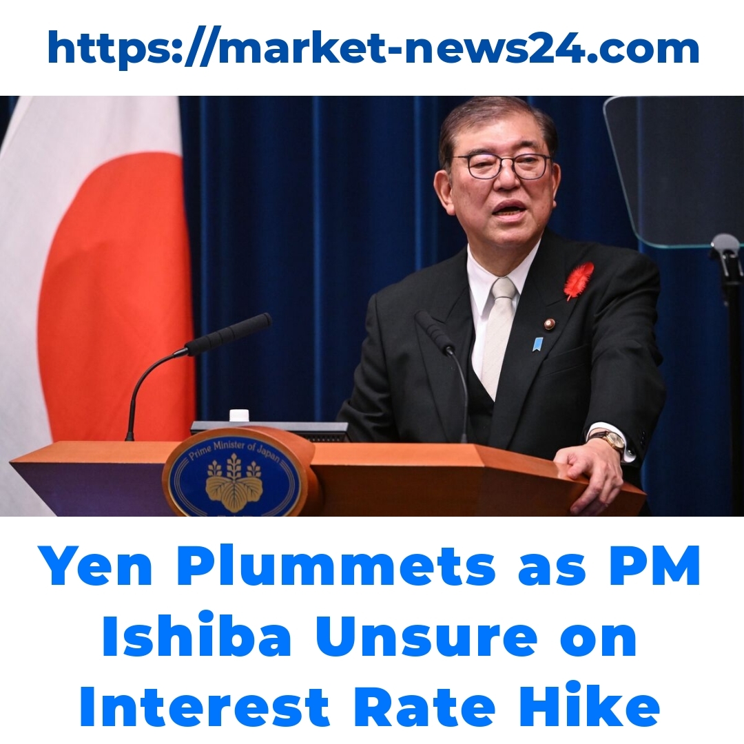 Yen Plummets as PM Ishiba Unsure on Interest Rate Hike