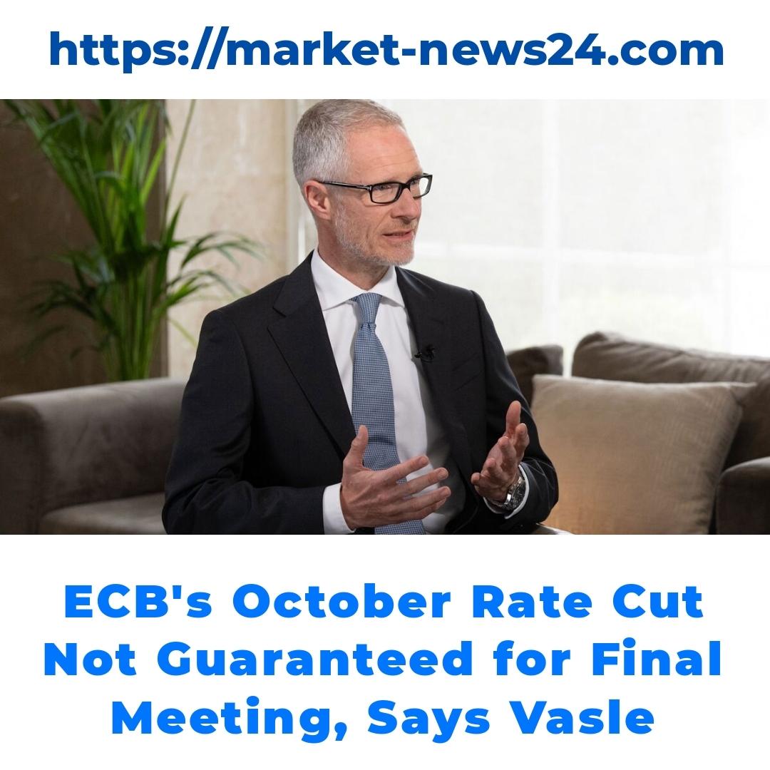 ECB’s October Rate Cut Not Guaranteed for Final Meeting, Says Vasle