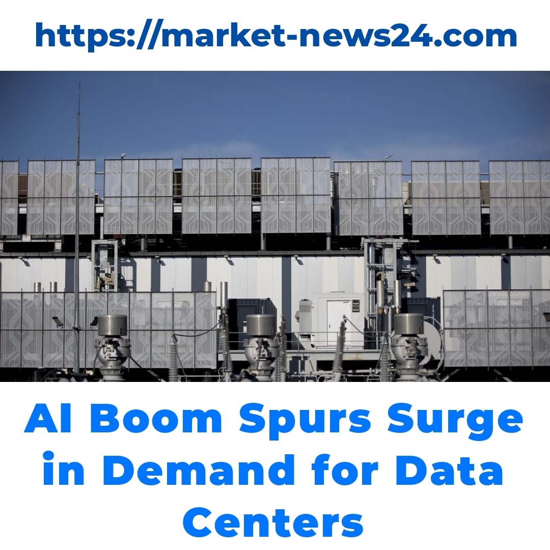 AI Boom Spurs Surge in Demand for Data Centers