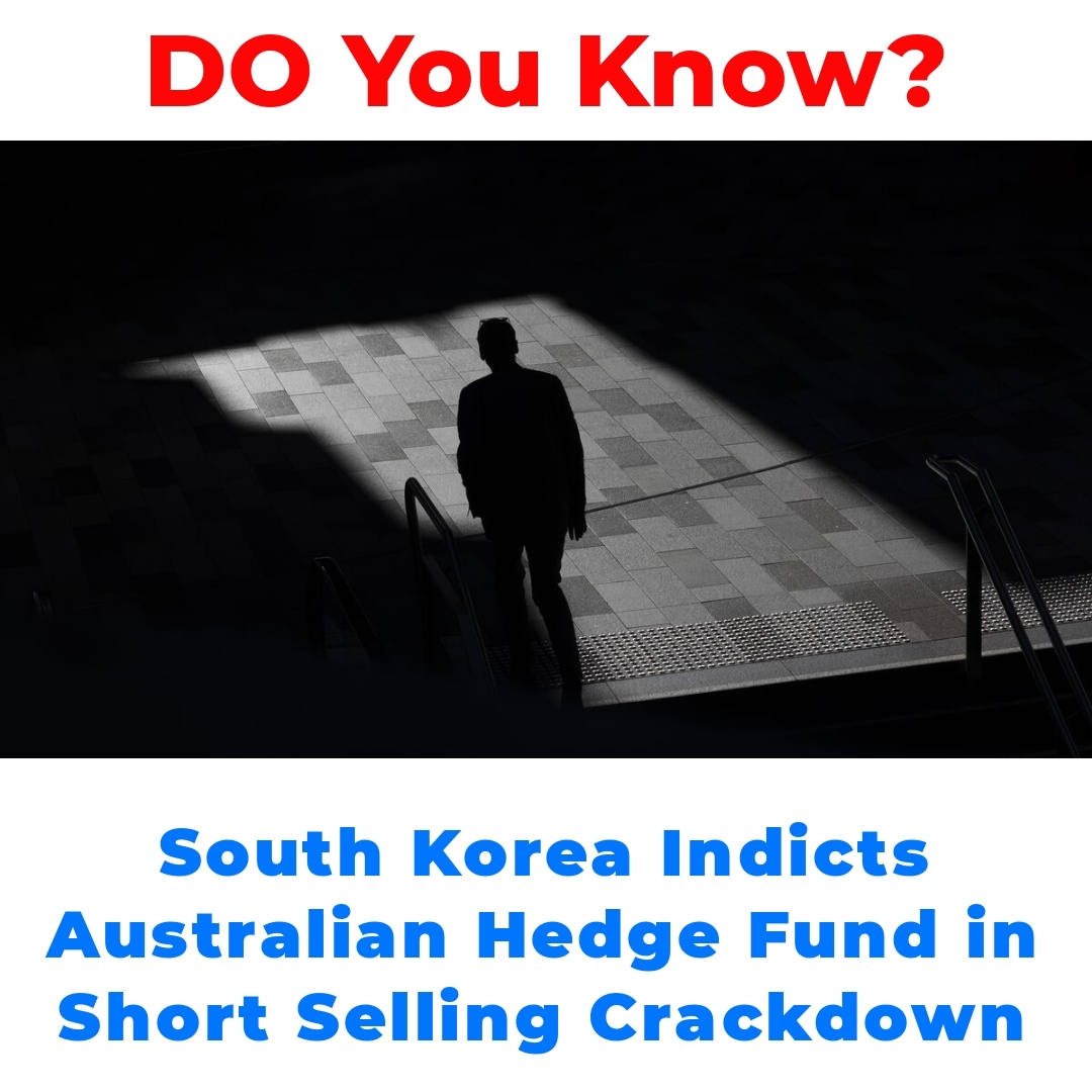 South Korea Indicts Australian Hedge Fund in Short Selling Crackdown