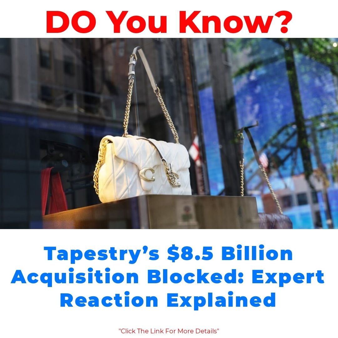 Tapestry’s .5 Billion Acquisition Blocked: Expert Reaction Explained