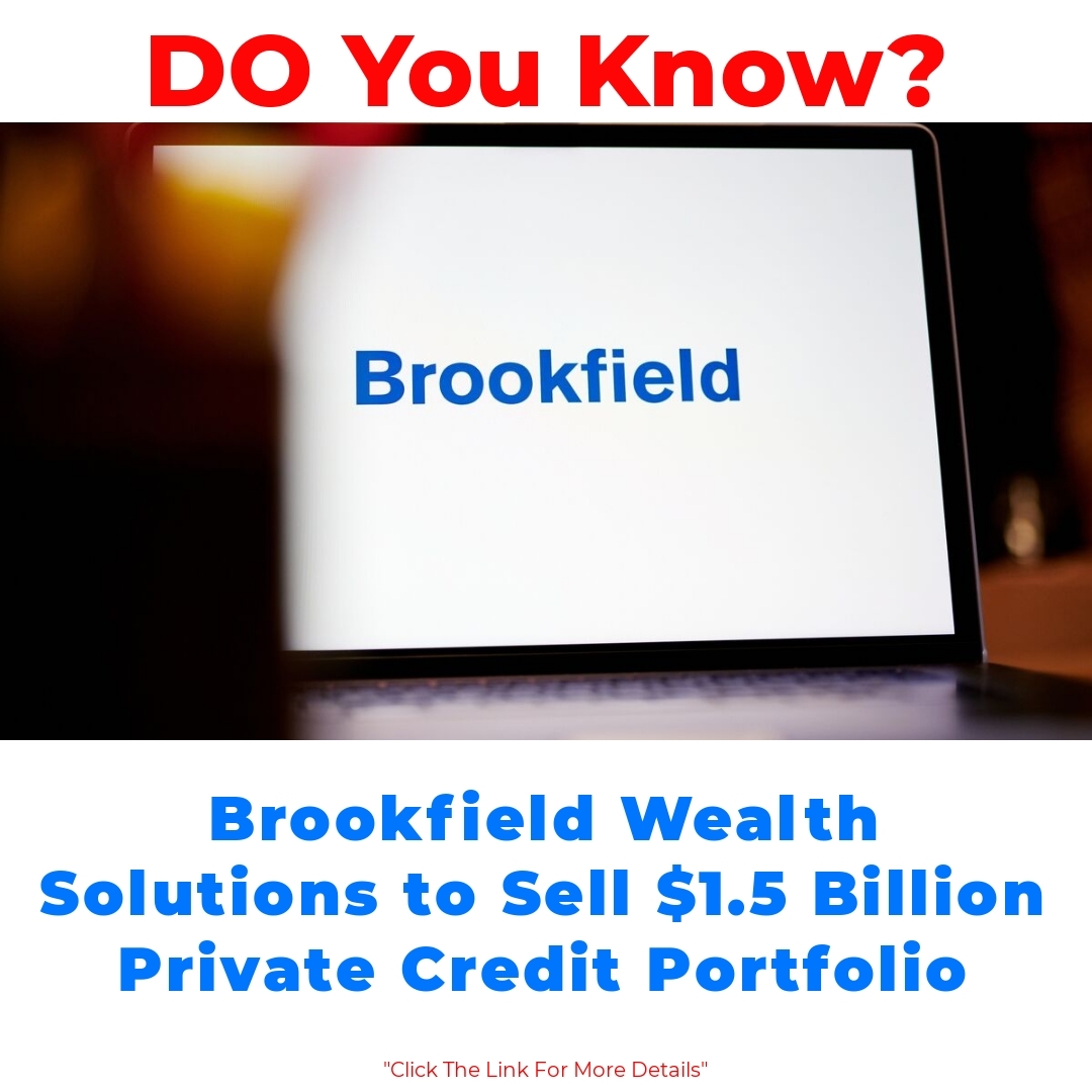 Brookfield Wealth Solutions to Sell .5 Billion Private Credit Portfolio