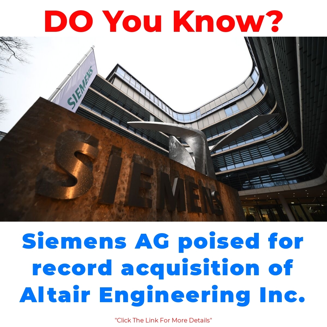 Siemens AG poised for record acquisition of Altair Engineering Inc.