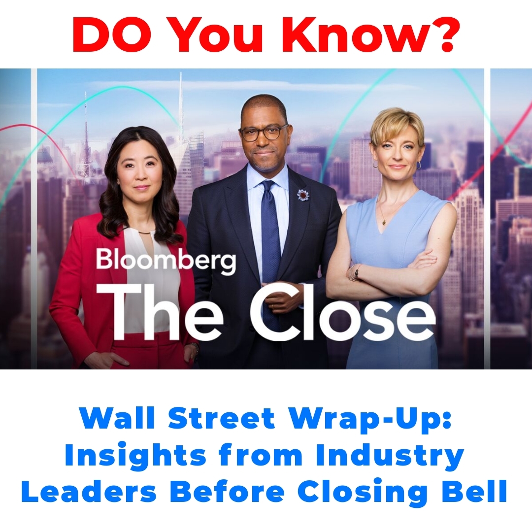 Wall Street Wrap-Up: Insights from Industry Leaders Before Closing Bell