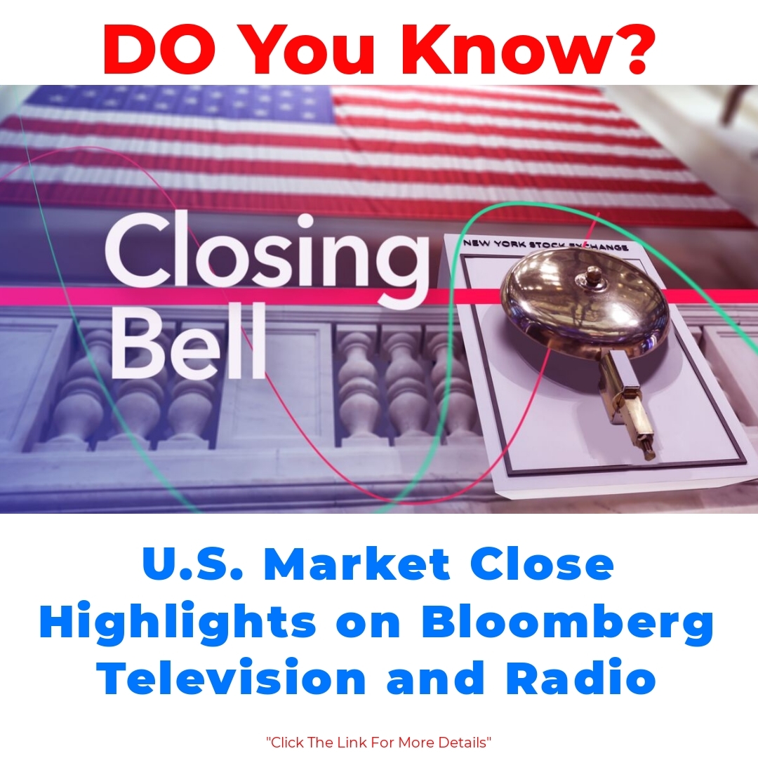 U.S. Market Close Highlights on Bloomberg Television and Radio

#MarketClose  #FinanceNews  #Investing  #StockMarket  #USeconomy  #Bloomberg  #EconomicUpdates