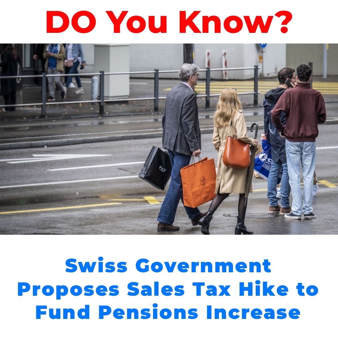 Swiss Government Proposes Sales Tax Hike to Fund Pensions Increase