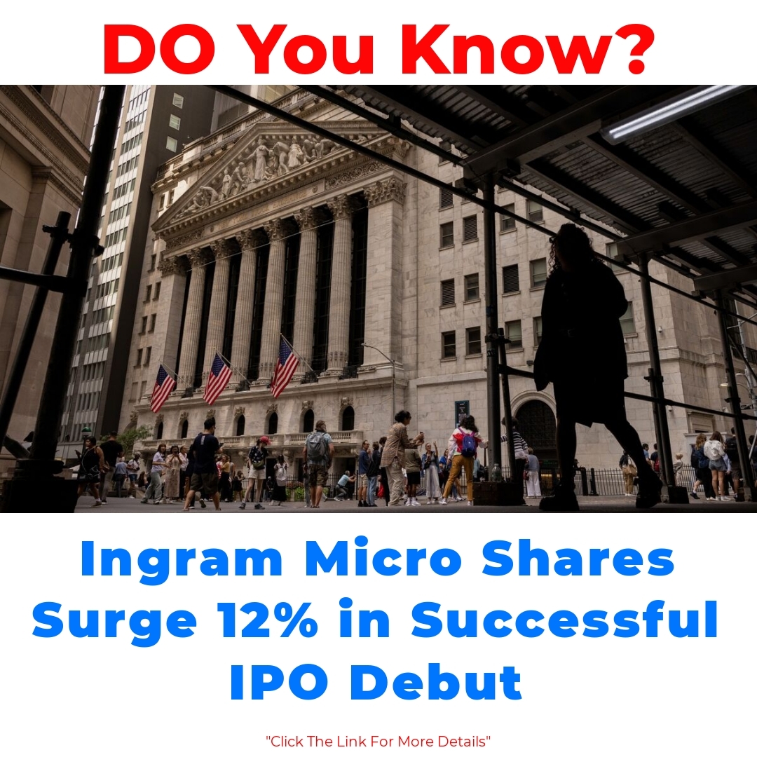 Ingram Micro Shares Surge 12% in Successful IPO Debut

#IngramMicro #IPO #StockMarket #Investing #FinancialNews #BusinessGrowth #TechIndustry