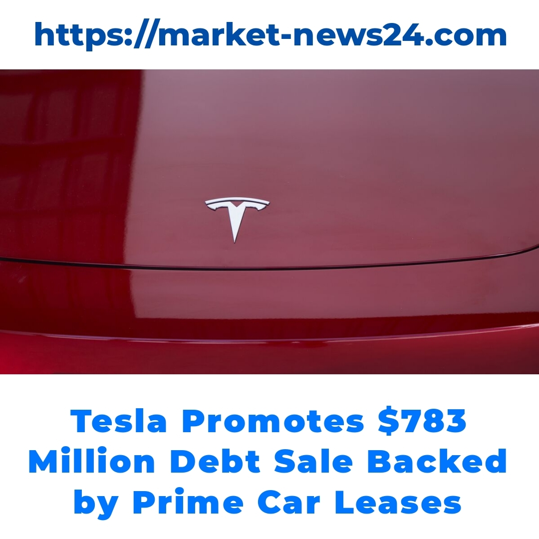 Tesla Promotes 3 Million Debt Sale Backed by Prime Car Leases