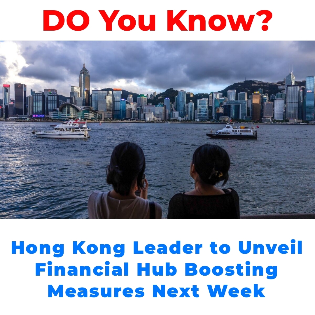 Hong Kong Leader to Unveil Financial Hub Boosting Measures Next Week