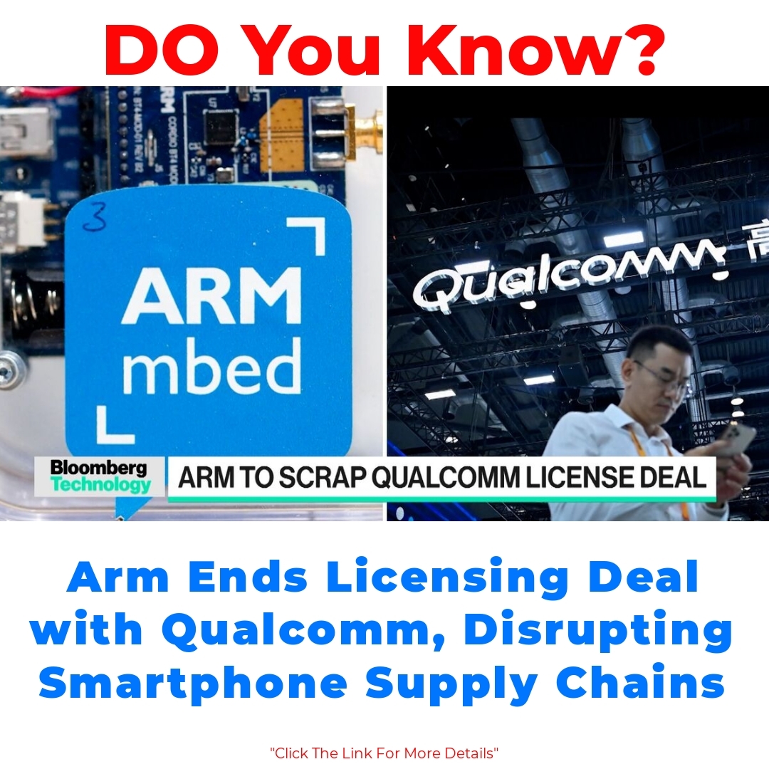 Arm Ends Licensing Deal with Qualcomm, Disrupting Smartphone Supply Chains

#Arm #Qualcomm #Smartphone #SupplyChain #LicensingDeal #TechNews #Semiconductors