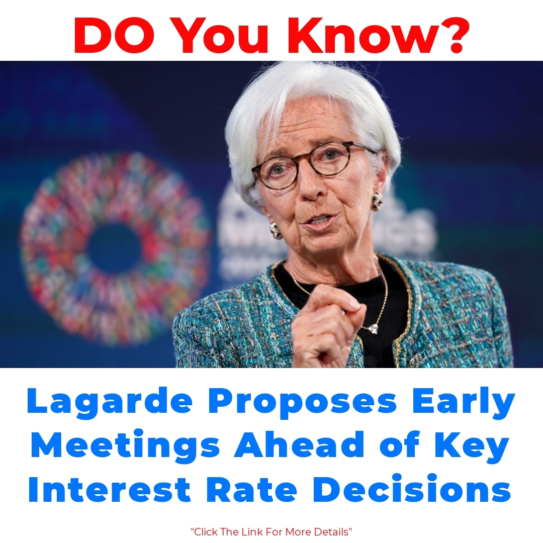 Lagarde Proposes Early Meetings Ahead of Key Interest Rate Decisions