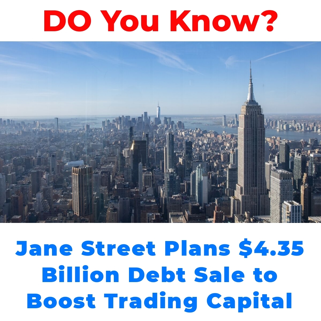 Jane Street Plans .35 Billion Debt Sale to Boost Trading Capital