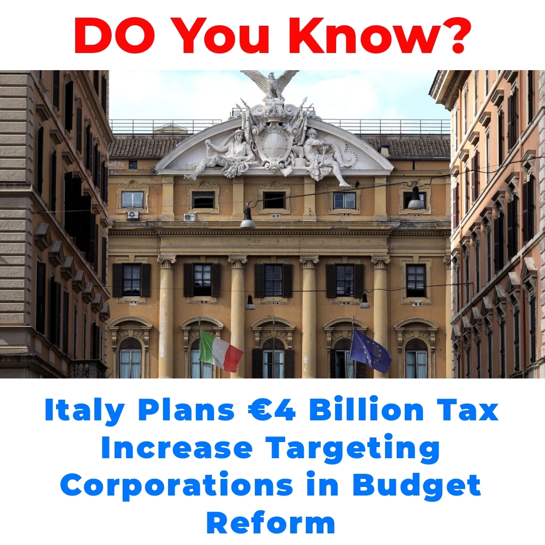 Italy Plans €4 Billion Tax Increase Targeting Corporations in Budget Reform