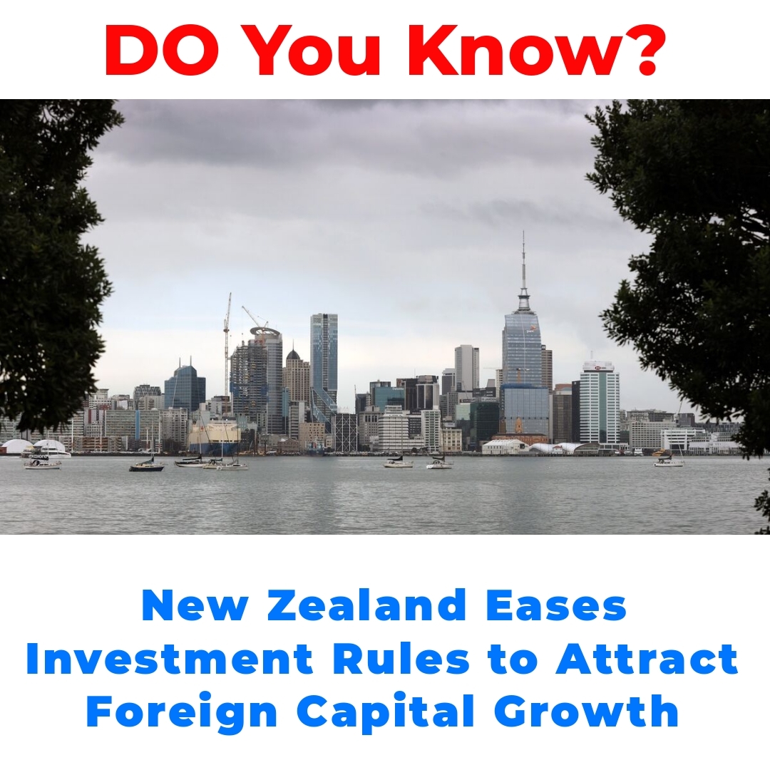 New Zealand Eases Investment Rules to Attract Foreign Capital Growth