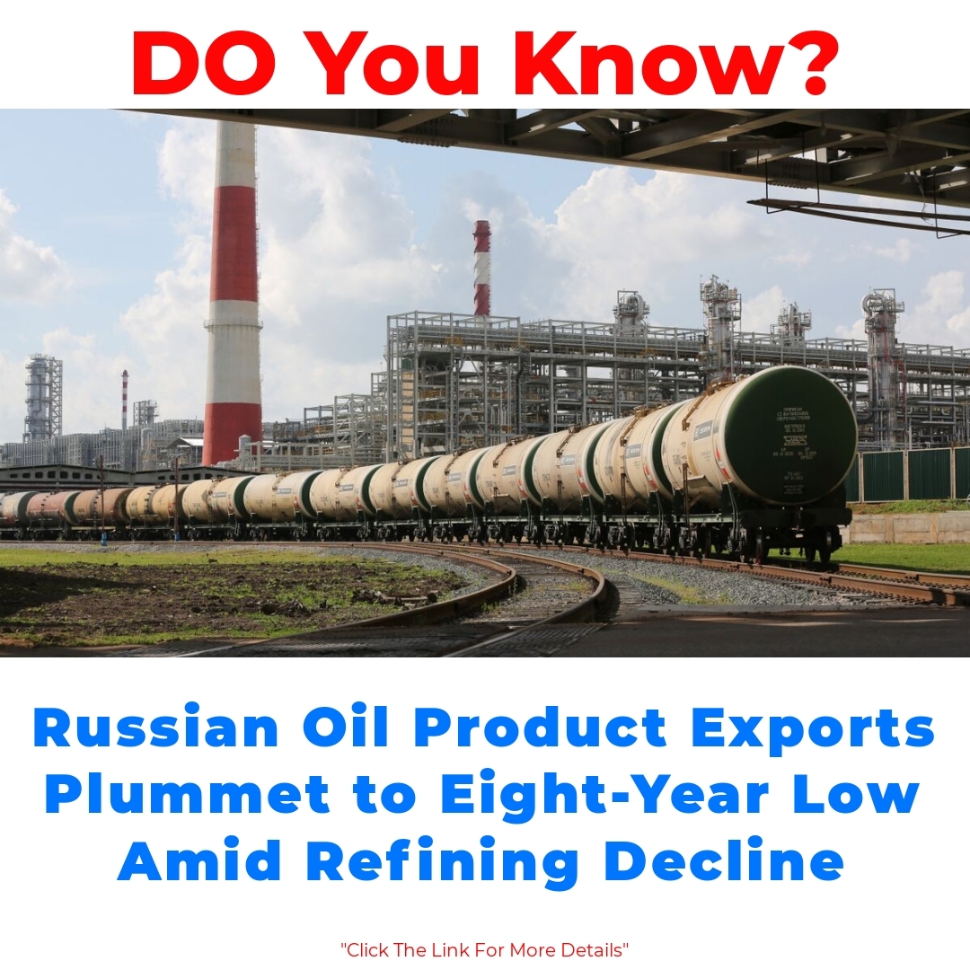 Russian Oil Product Exports Plummet to Eight-Year Low Amid Refining Decline

#RussianOil #OilExports #RefiningDecline #EnergyMarket #GlobalOilPrices #EconomicImpact #SanctionsEffect