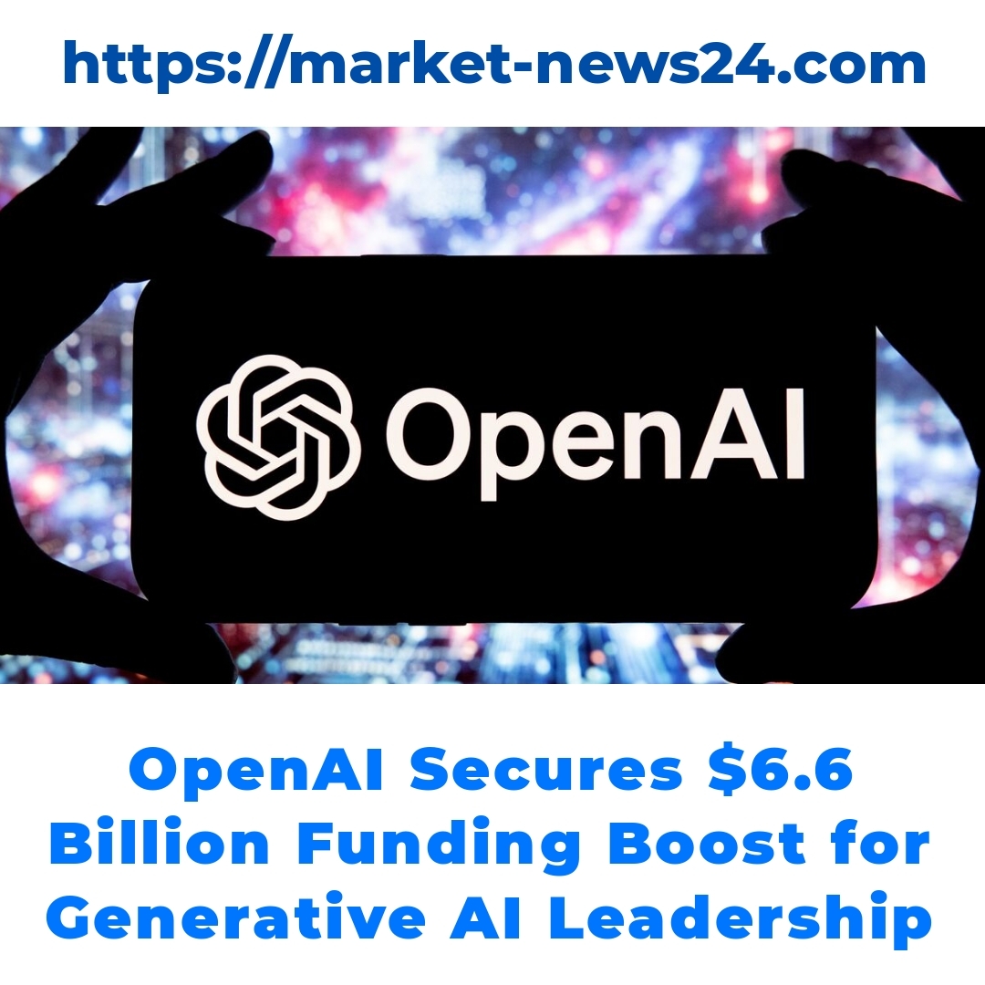 OpenAI Secures .6 Billion Funding Boost for Generative AI Leadership