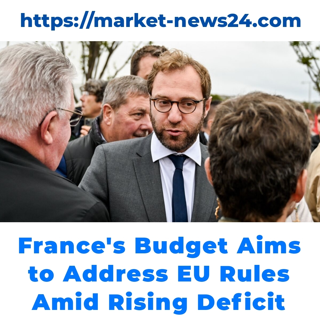 France’s Budget Aims to Address EU Rules Amid Rising Deficit