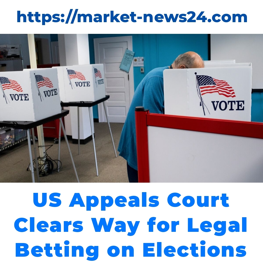 US Appeals Court Clears Way for Legal Betting on Elections