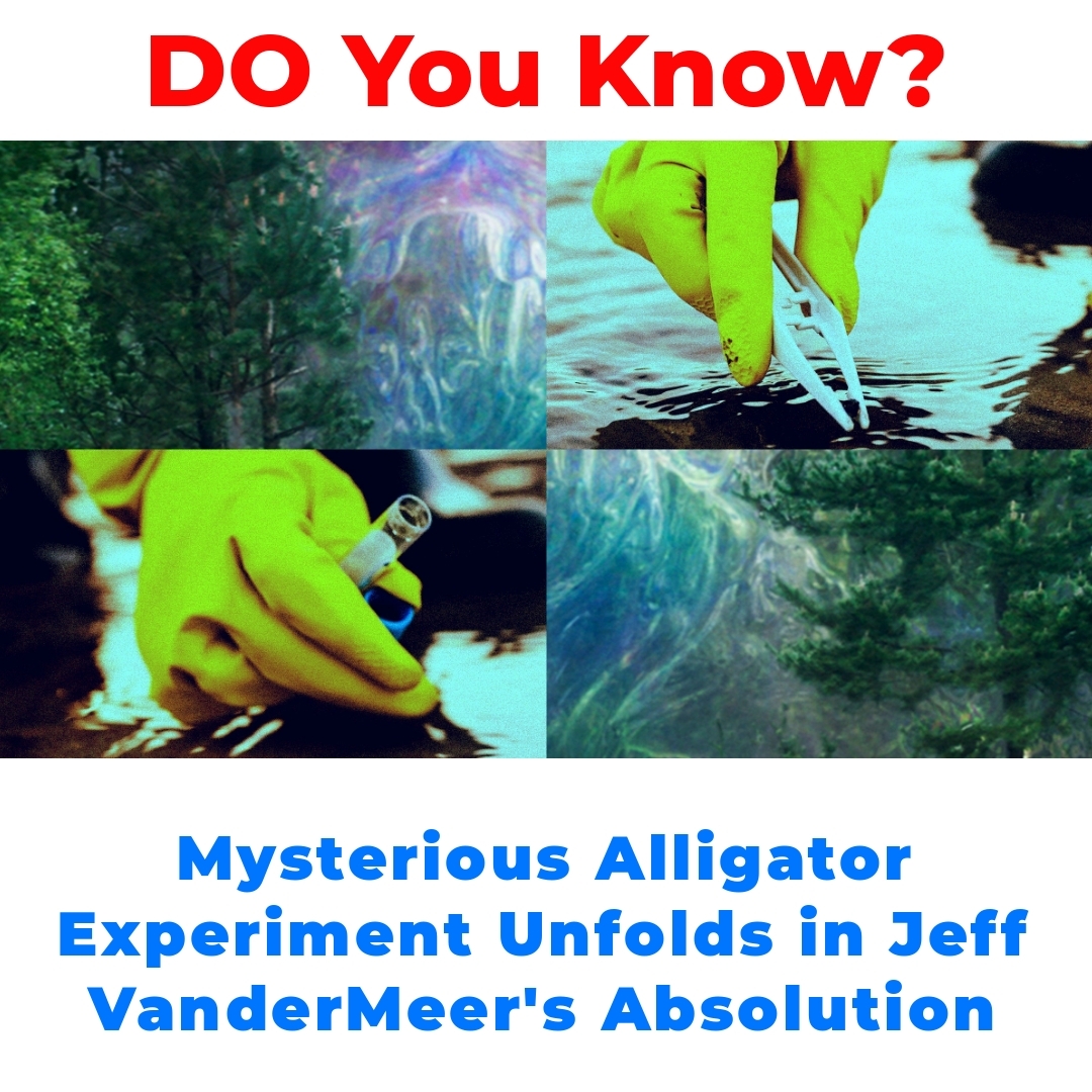 Mysterious Alligator Experiment Unfolds in Jeff VanderMeer’s Absolution