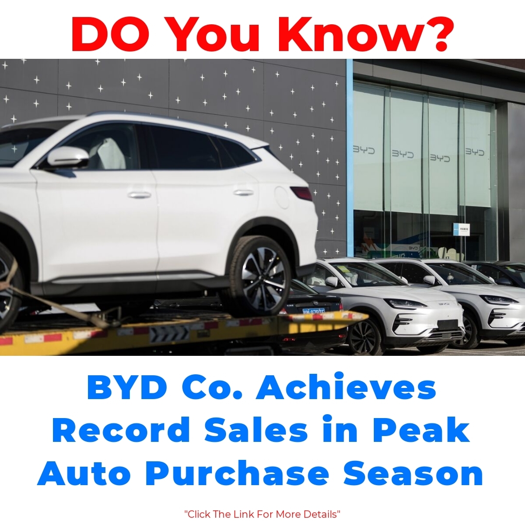 BYD Co. Achieves Record Sales in Peak Auto Purchase Season