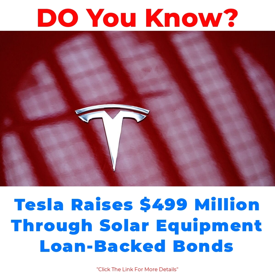 Tesla Raises 9 Million Through Solar Equipment Loan-Backed Bonds