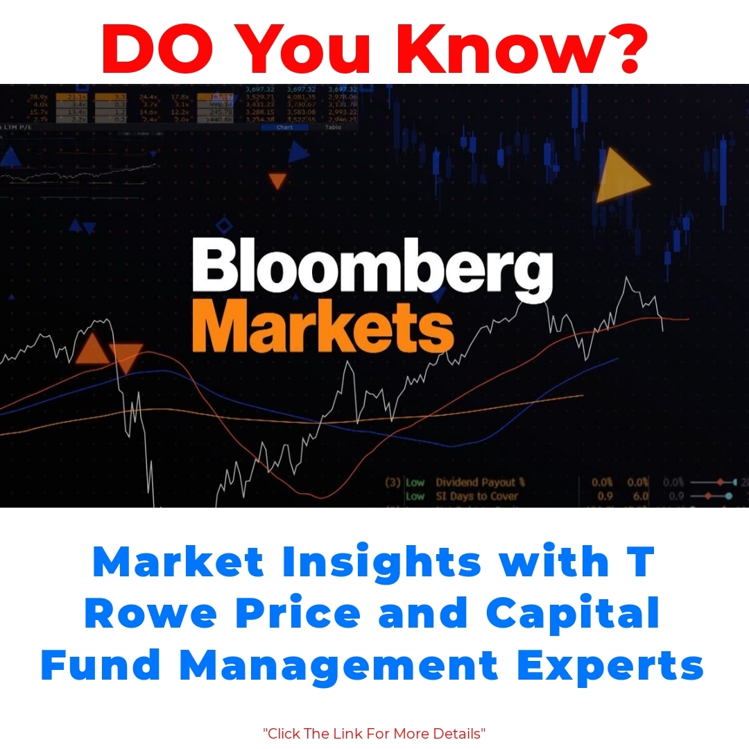 Market Insights with T Rowe Price and Capital Fund Management Experts