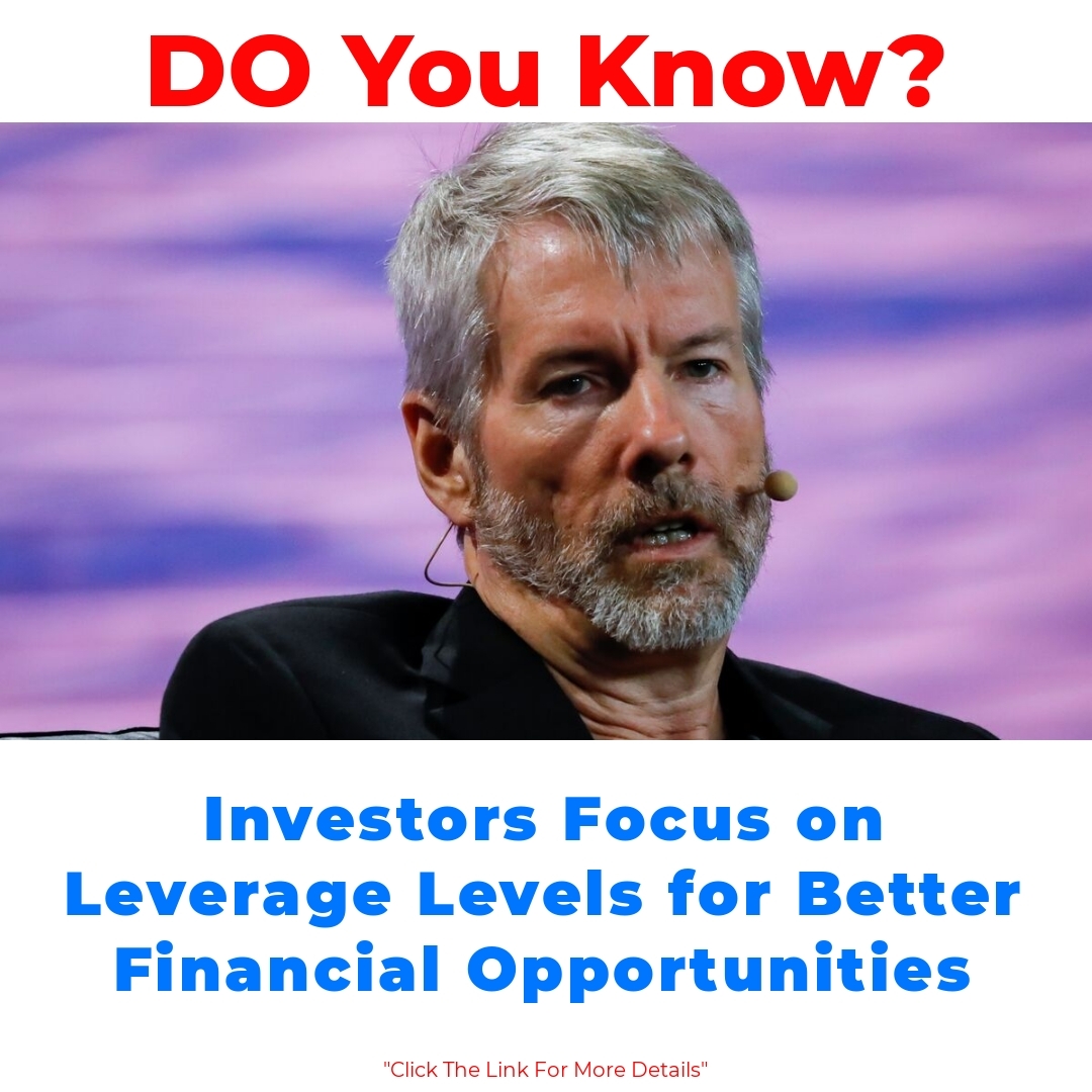 Investors Focus on Leverage Levels for Better Financial Opportunities